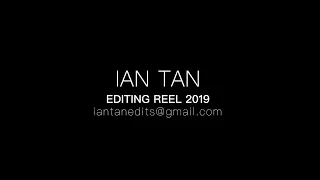 ian tan film editing reel 2019