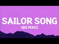 Download Lagu Gigi Perez - Sailor Song (Lyrics) | i saw her in the rightest way looking like Anne Hathaway