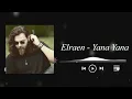 ELRAEN - YANA YANA 🚬