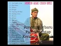 Download Lagu Full Lagu pilihan pongdut mantap kendang rampak terbaru. Paling enak di dengar santai