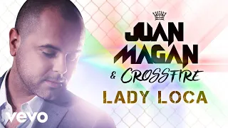 Juan Magán, Crossfire - Lady Loca