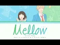 Skip to Loafer (スキップとローファー)(Opening) | Keina Suda - Mellow (メロウ) Lyrics_Kan/Rom/Eng)