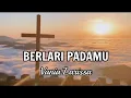 Download Lagu BERLARI PADAMU-Vania Larissa (Lirik) Lagu Rohani