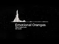 Emotional Oranges - West Coast Love 8D