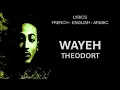 WAYEH - Theodort (French, English & Arabic Lyrics)