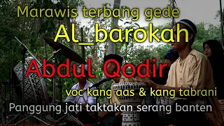 Download Abdul Qodir 'terbang gede Al_barokah' voc kang aas \u0026 kang Tabrani MP3