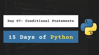 Day 07 Conditional Statements 15 Days of Python with Daily Lessons Practice Project