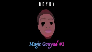 RDYDY MAGIC GOUYAD 1 Official Audio 