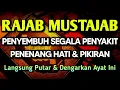 Download Lagu BULAN RAJAB DOA PENY3MBUH SEGALA PENY4KIT🤲 INSYAALLAH S4KIT DITUBUHMU S3MBUH AYAT RUQYAH DOA SYIFA MP3