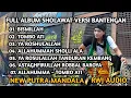 Download Lagu Full Album Sholawat Bantengan New Putra Mandala Feat Raden Wijaya Audio voc cak klotok
