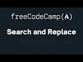 freeCodeCamp - Search and Replace