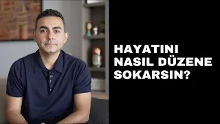 Hayatını Nasıl Düzene Sokarsın?