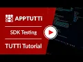 SDK Testing APPTUTTi Tutorial