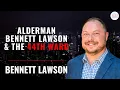 Alderman Bennett Lawson The 44th Ward
