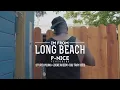 P NiCe   I'm From Long Beach feat  Big Tray Deee, $tupid Young, Zaire Akeem