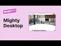 Discontinued Mighty Desktop The Fastest Way to Stay Ahead