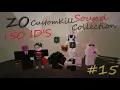 ZO - 50 Custom Kill Sound Collection