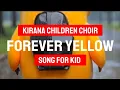 Lagu FOREVER YELLOW  (Kirana Children Choir ver.) | Emotional Kawaii Anime OST Remix”