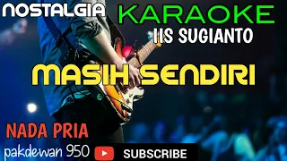 Download MASIH SENDIRI || IIS SUGIANTO || KARAOKE NADA PRIA || COVER YAMAHA PSR MP3