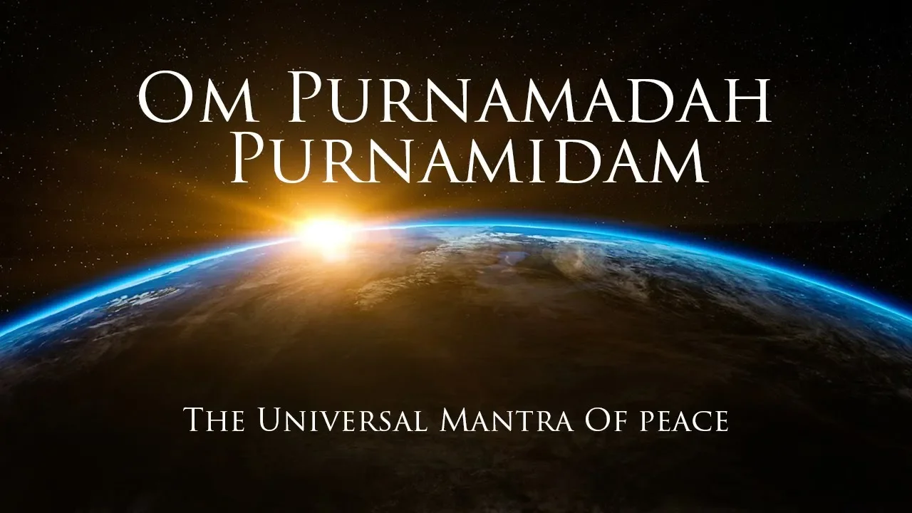 Om Purnamadah Purnamidam | Universal Peace Mantra | 54 Times Om Purnamadah Purnamidam | Universal Peace Mantra | 54 Times