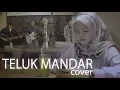 Download Lagu TELUK MANDAR (Cover) by TALLU PROJECT ft ANGGARA OFFICIAL