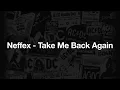 Download Lagu Neffex - Take Me Back Again Lyrics
