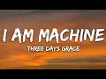Download Lagu Three Days Grace - I Am Machine (Lyrics)
