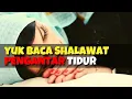 Download Lagu DAHSYATNYA SHALAWAT YAA SAYYIDI YA RASULULLAH - SHALAWAT PALING MENYENTUH - SHALAWAT PENGANTAR TIDUR