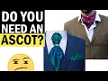 An Ascot with a Kilt What to Know If You want to Try It