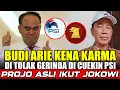 KARMA POLITIK BUDI ARIE! DI TOLAK GERINDRA SAMPAI PSI – JOKOWI MASIH KUAT!