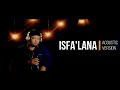 Lagu Isfa'lana - Acoustic Version