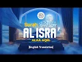 Lagu Surah Al Isra - Alaa Aqel [ 017 ] I Quran For Sleep I English Translation