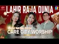 Download Lagu LAHIR RAJA DUNIA - CARE CITY WORSHIP || KEZIA AZARIA || JANE GLORY || JASON IRWAN ( LAGU NATAL 2024)