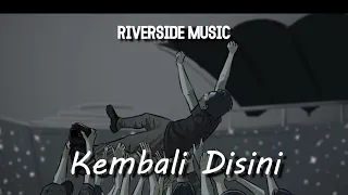 Download Riverside Music - Kembali Disini (Official Lyric Video) MP3