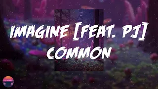common imagine feat pj lyrics video 