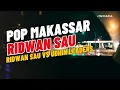 Download Lagu POP MAKASSAR RIDWAN SAU VS UDHIN LEADERS FULL ALBUM❗️LAGU POPULER DI MAKASSAR SULAWESI SELATAN