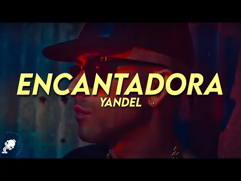 Video Thumbnail: Yandel - Encantadora (Letra)
