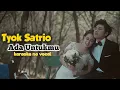 Download Lagu Tyok Satrio - Ada Untukmu ( karaoke )