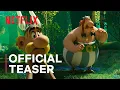 Asterix \u0026 Obelix: The Big Fight | Official Teaser | Netflix
