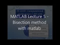 MATLAB Lecture 5 - Bisection method with matlab