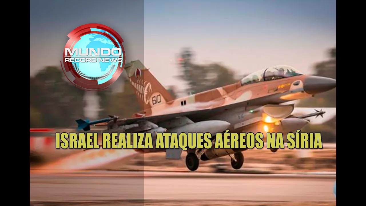 MUNDO RECORD NEWS | ISRAEL REALIZA ATAQUES AÉREOS NA SÍRIA