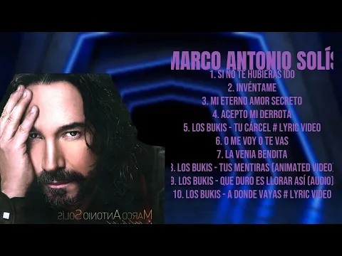 Download MP3 Marco Antonio Solís-The ultimate music experience of 2024-Top-Ranked Songs Mix-Merged