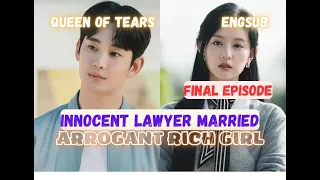 queen of tears ep 16 innocent lawyer married arrogant rich girl english subtitle