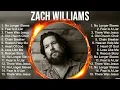 Z a c h W i l l i a m s Greatest Hits Top Christian Worship Songs