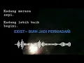 Download Lagu EXIST - BUIH JADI PERMADANI