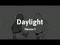 Download Lagu Maroon 5 - Daylight (Lyrics) (Speed up + Reverb)