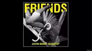 Download Justin Bieber - Friends (Ft Bloodpop) Lyrics MP3