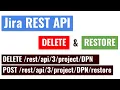 Jira REST API - Delete and Restore a project