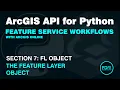 FeatureLayer Object with the ArcGIS API for Python Accessing a Feature Layer in ArcGIS Online