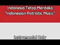 Download Lagu Indonesia Tetap Merdeka - Indonesian Patriotic Music - Instrumental Version - rare record
